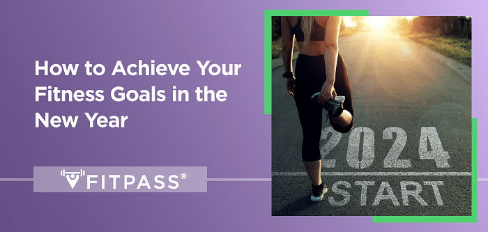 How to Achieve Your Fitness Goals in the New Year