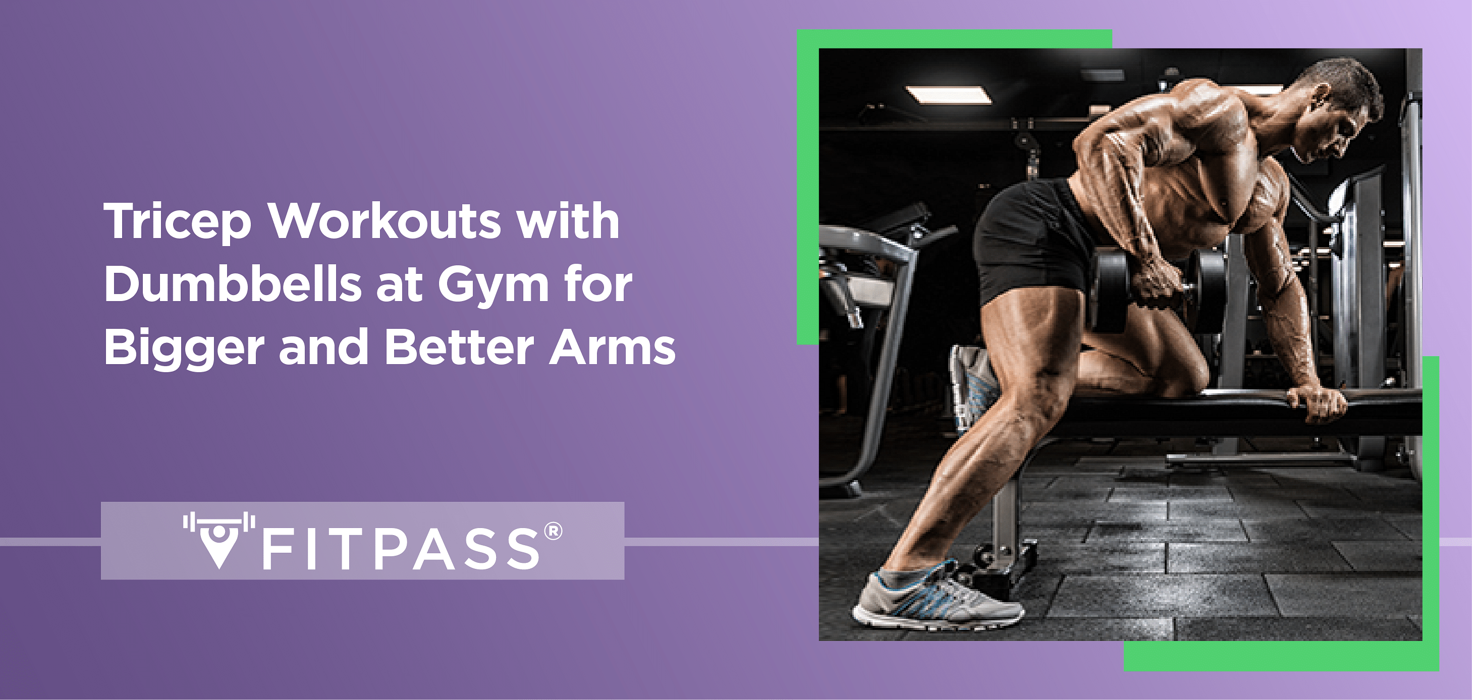 Tricep Workouts with Dumbbells at Gym for Bigger and Better Arms