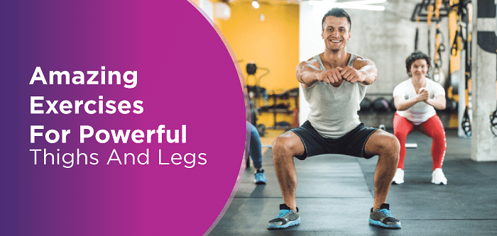 Amazing Exercises For Powerful Thighs Muscles And Legs