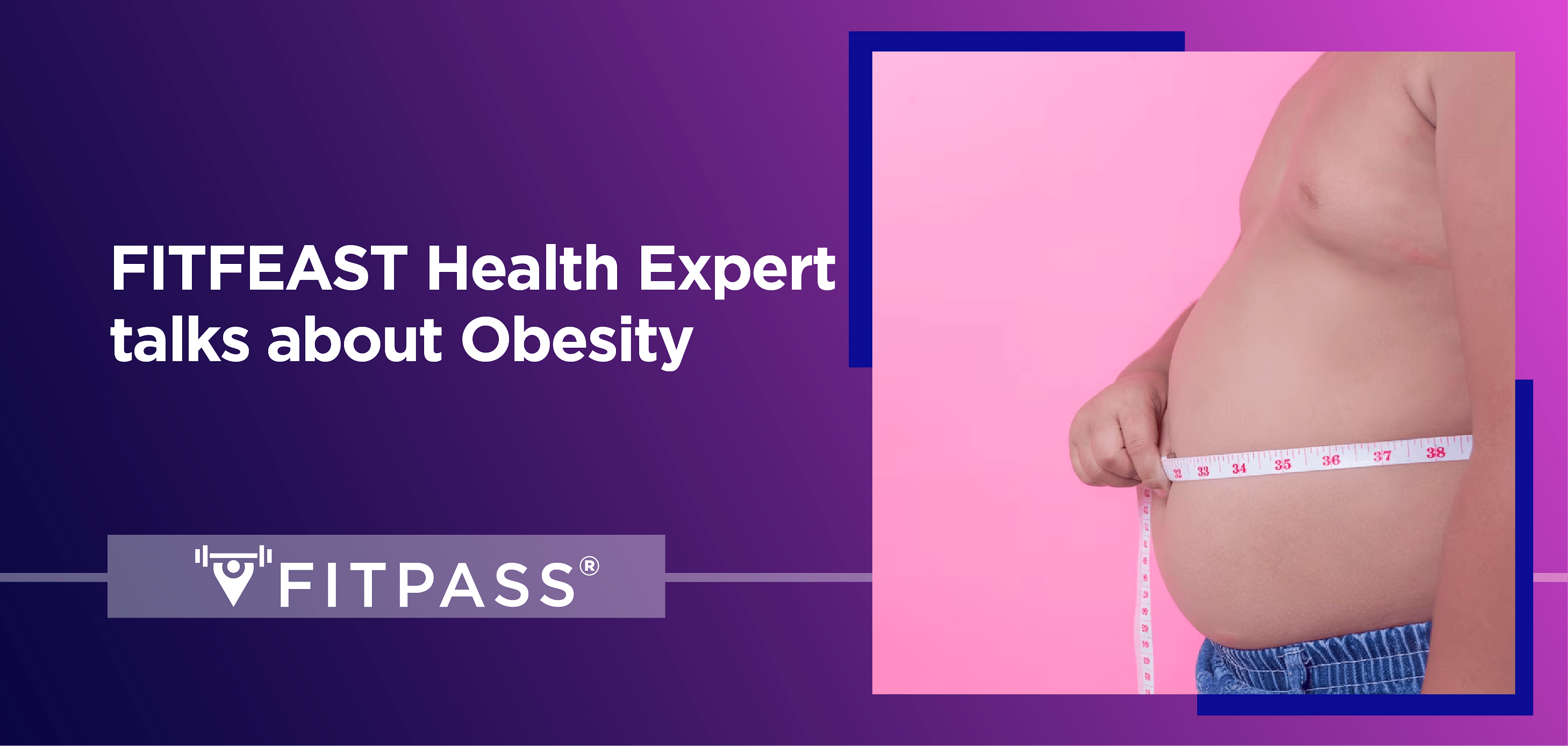 FITFEAST Health Expert talks about Obesity
