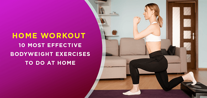 Home Workout | 10 Most Effective Bodyweight Exercises to do at Home
