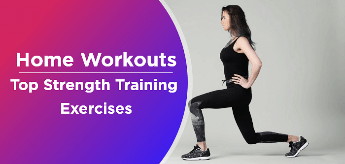 Home Workouts | Top Strength Training Exercises