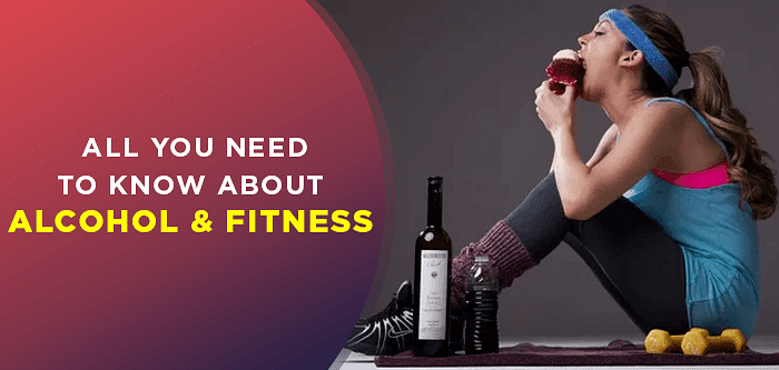 The Effects of Alcohol on your Fitness Routine