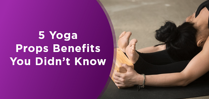 5 Yoga Props Benefits You Didn’t Know