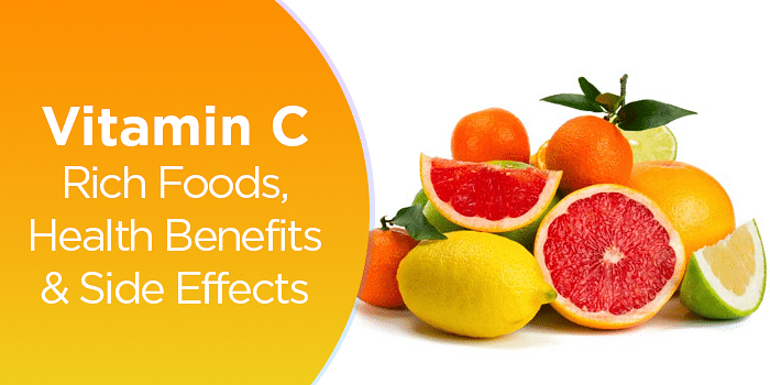 Vitamin C: Rich Foods, Health Benefits And Side Effects