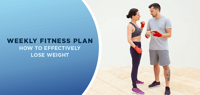 Weekly Fitness Plan | How to Effectively Lose Weight