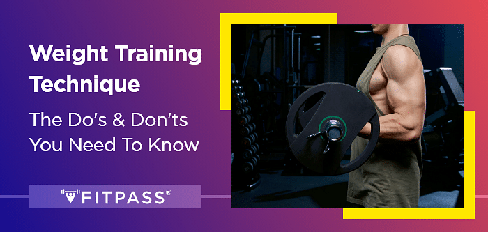 Weight Training Technique: The Do's and Don'ts You Need to Know