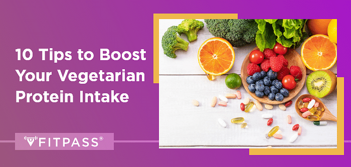 10 Tips to Boost Your Vegetarian Protein Intake