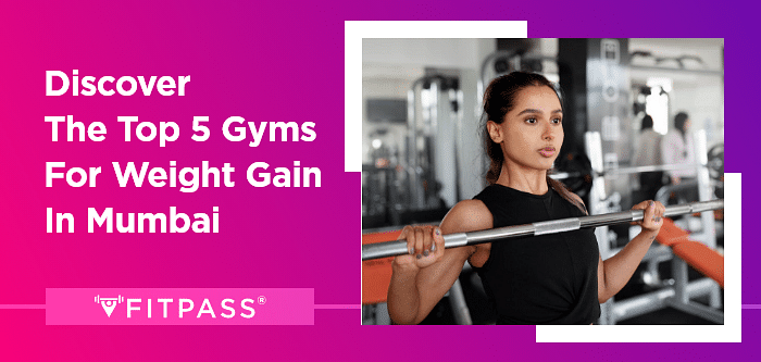 Discover the Top 5 Gyms for Weight Gain in Mumbai