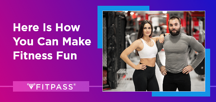 How Can You Make Fitness Fun?