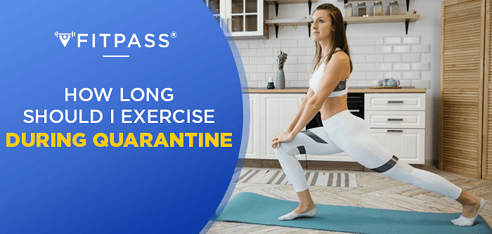 How Long Should I Exercise During Quarantine?