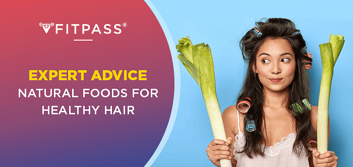 Expert Advice | Natural Foods for Healthy Hair