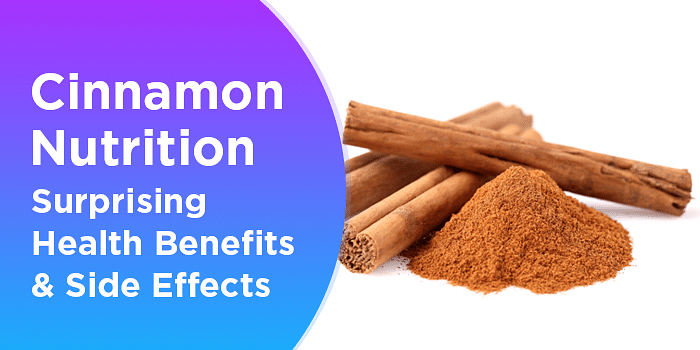 Cinnamon Nutrition: Surprising Health Benefits And Side Effects
