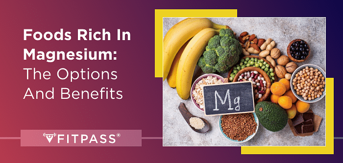 Foods Rich In Magnesium: The Options And Benefits