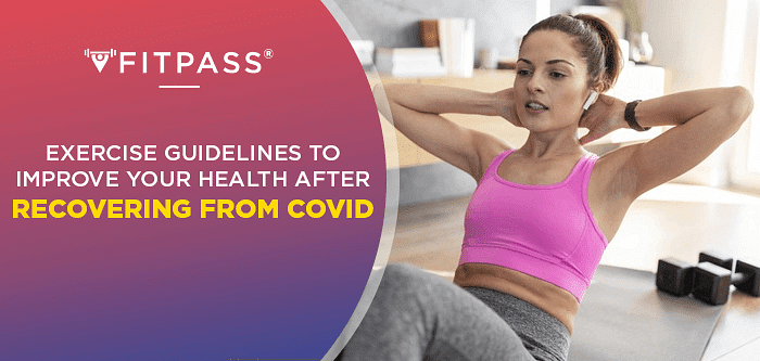 Exercise Guidelines to Improve Your Health after Recovering from COVID