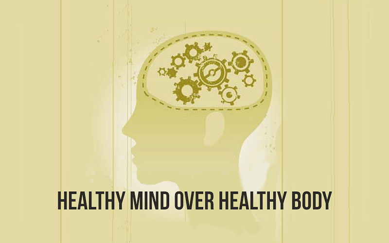 Healthy Mind Over Healthy Body