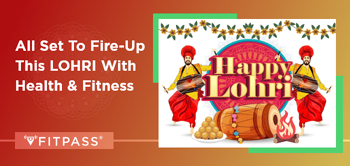 All Set To Fire-Up This Lohri With Health & Fitness