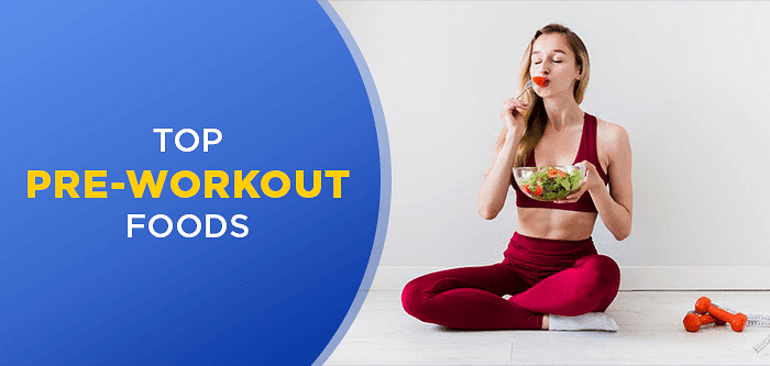 7 Simple and Healthy Pre-workout Foods