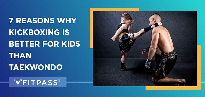 7 Reasons Why Kickboxing Is Better For Kids Than Taekwondo