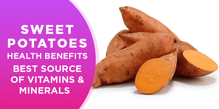 Sweet Potatoes Health Benefits - The Best Source Of Vitamins And Minerals