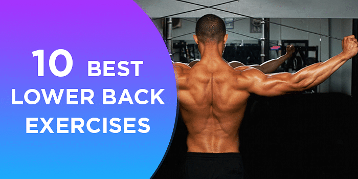 10 Best Lower Back Exercises For Strong Lower Back
