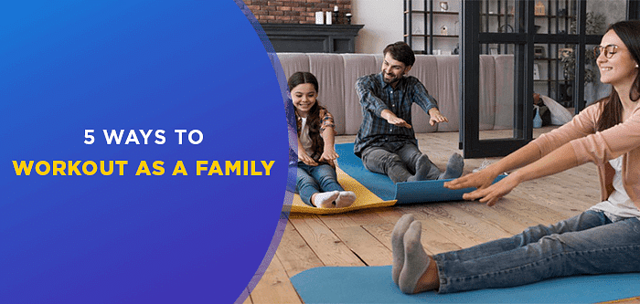 Family Workout | How To Exercise As A Family
