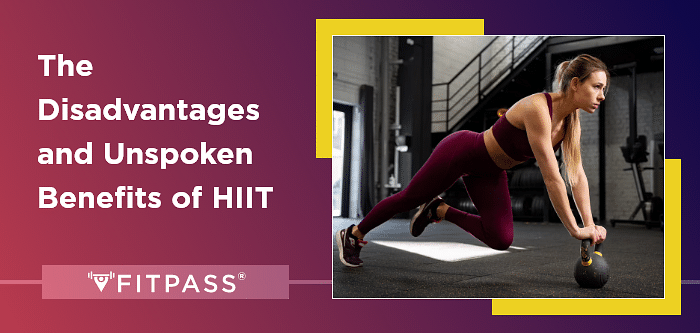 The Disadvantages and Unspoken Benefits of HIIT Workouts