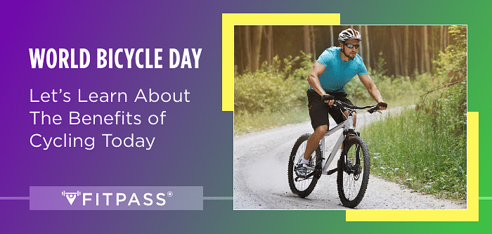 World Bicycle Day: Let’s Learn About The Benefits of Cycling Today