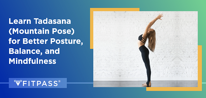 Tadasana Yoga (Mountain Pose): Benefits, Steps and Tips | Mountain pose, Mountain  pose yoga, Poses