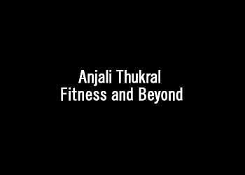 Anjali Thukral Fitness And Beyond Dlf Phase 2 Gurgaon